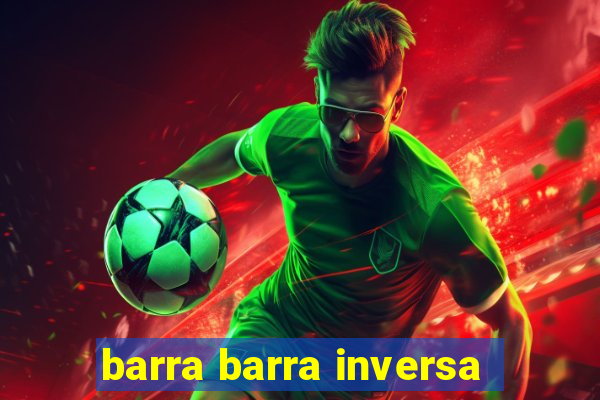 barra barra inversa - twitch